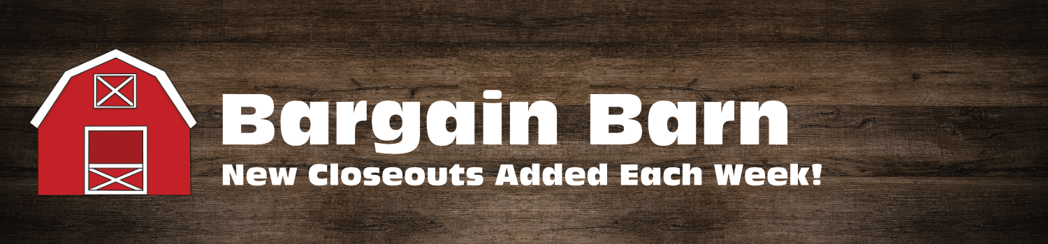 Bargain Barn New Closeouts Added Weekly